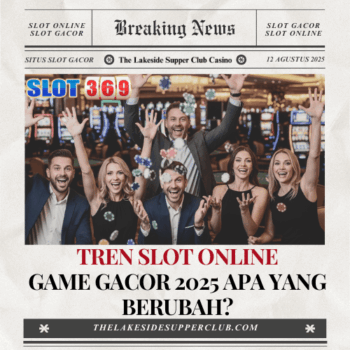 Tren Slot Online Game Gacor 2025 Apa yang Berubah