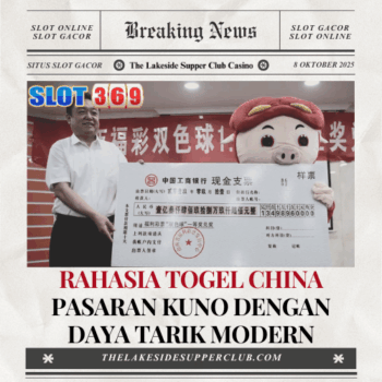 Rahasia Togel China Pasaran Kuno dengan Daya Tarik Modern